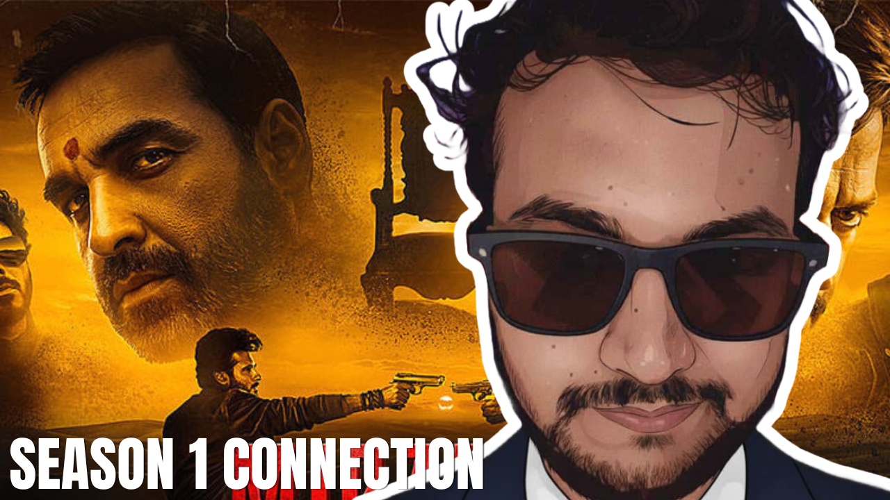 Mirzapur The Movie Season 1 connection